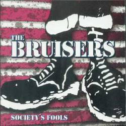 The Bruisers : Society`s Fools